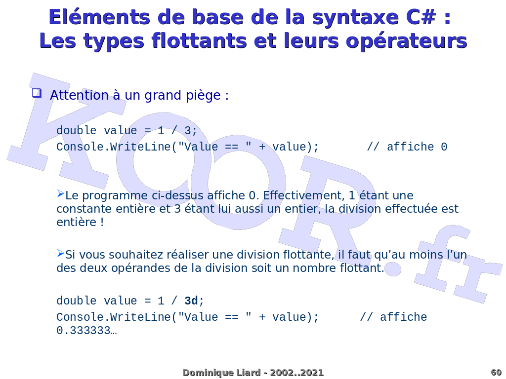Le langage C# - Eléments de base de la syntaxe C# : Les types flottants ...